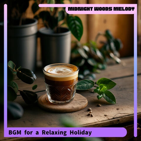 BGM for a Relaxing Holiday