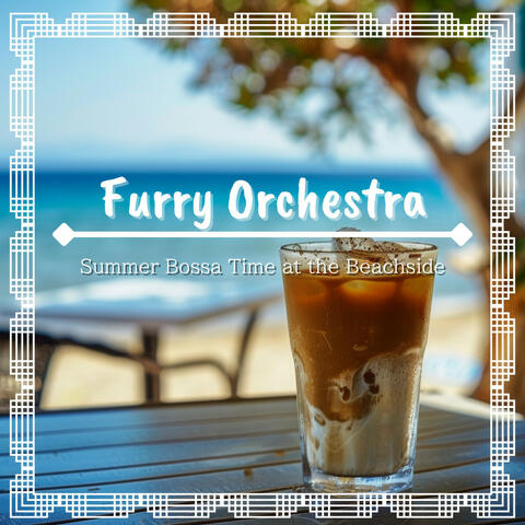Summer Bossa Time at the Beachside