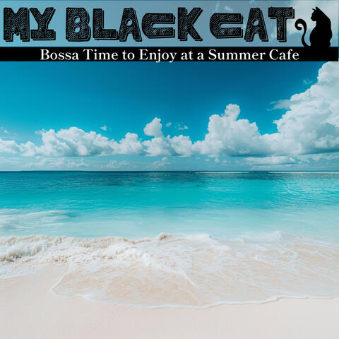 Bossa Time to Enjoy at a Summer Cafe