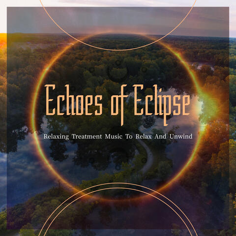 Relaxing Treatment Music To Relax And Unwind