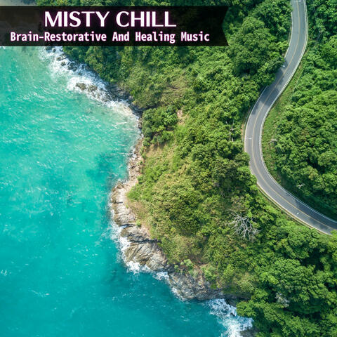 Brain-Restorative And Healing Music