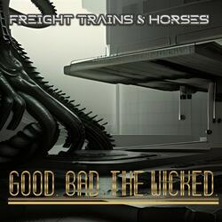 Good. Bad. The Wicked.