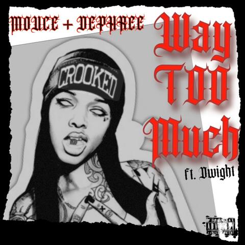 Way Too Much