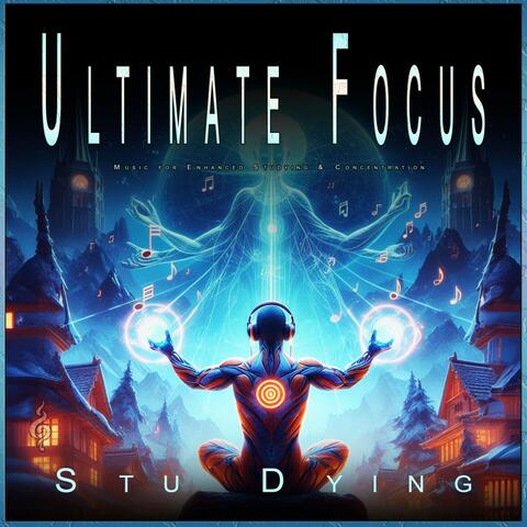 Ultimate Focus: Music for Enhanced Studying & Concentration