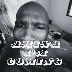 Amina I’m Coming