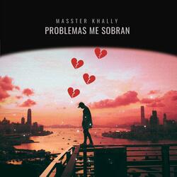 PROBLEMAS ME SOBRAN
