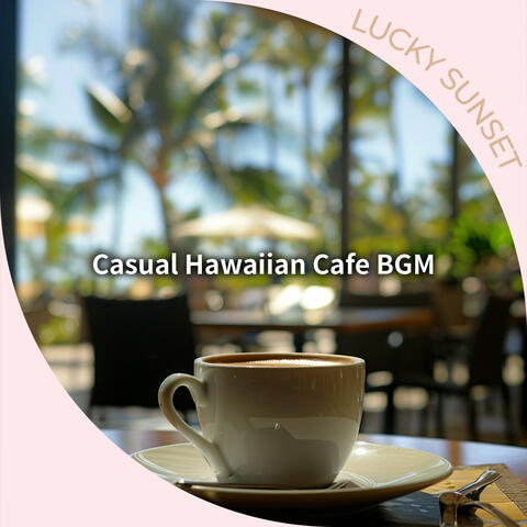 Casual Hawaiian Cafe BGM