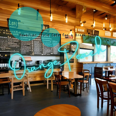 Hawaiian Style Cafe for a Break Time