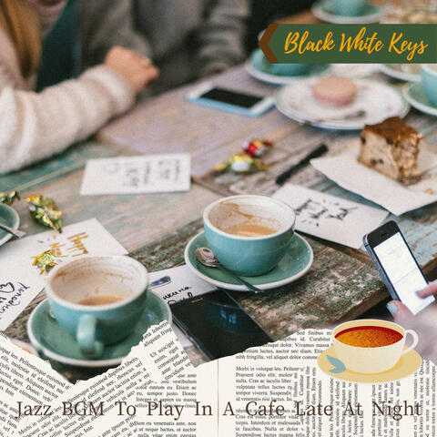 Jazz BGM To Play In A Cafe Late At Night