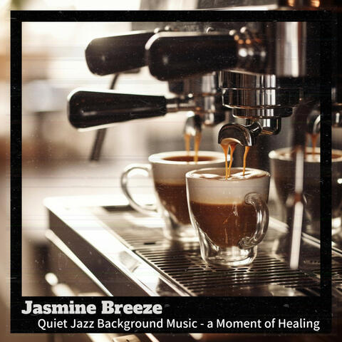 Quiet Jazz Background Music - a Moment of Healing