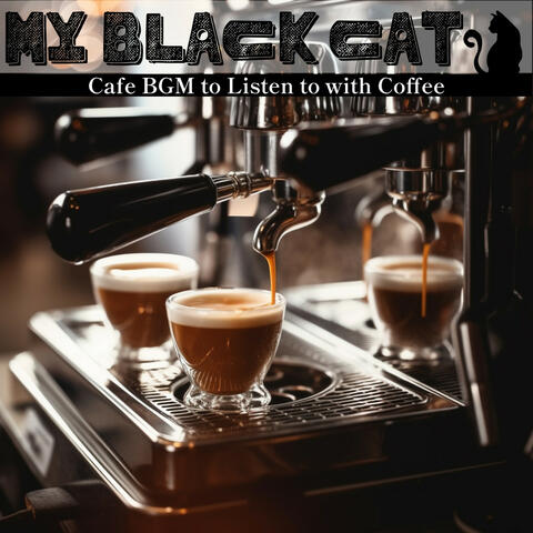 Cafe BGM to Listen to with Coffee