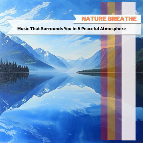 Music That Surrounds You In A Peaceful Atmosphere