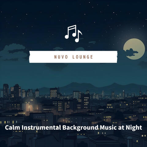 Calm Instrumental Background Music at Night