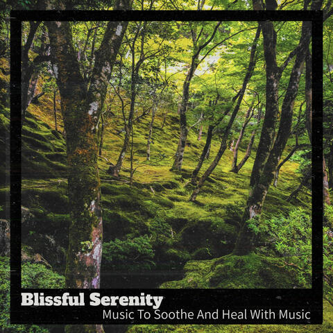 Music To Soothe And Heal With Music