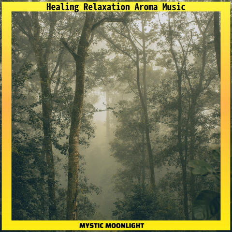 Healing Relaxation Aroma Music