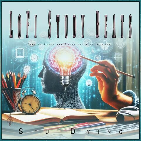 LoFi Study Beats: Time to Learn and Focus the Mind Mentality