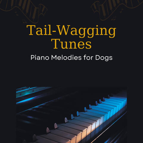 Tail-Wagging Tunes: Piano Melodies for Dogs