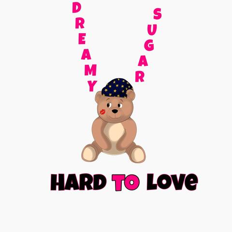 Hard to Love