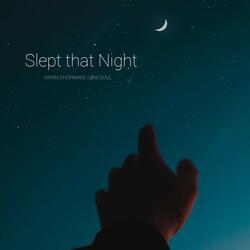 Slept That Night