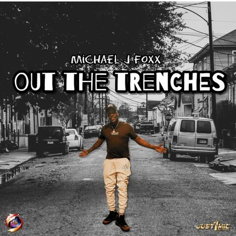 Out The Trenches