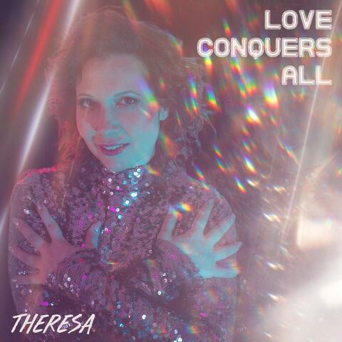 Love Conquers All
