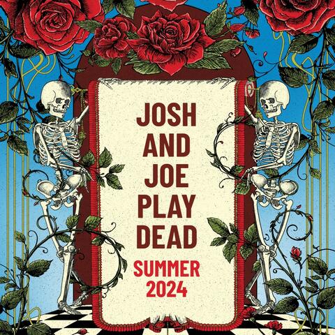 Josh and Joe Play Dead: Summer 2024