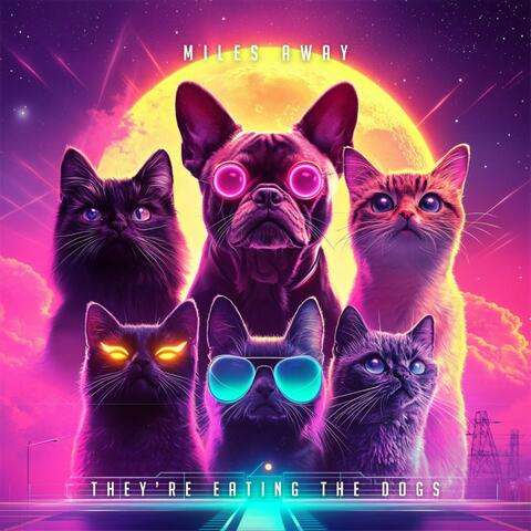 They're Eating the Dogs