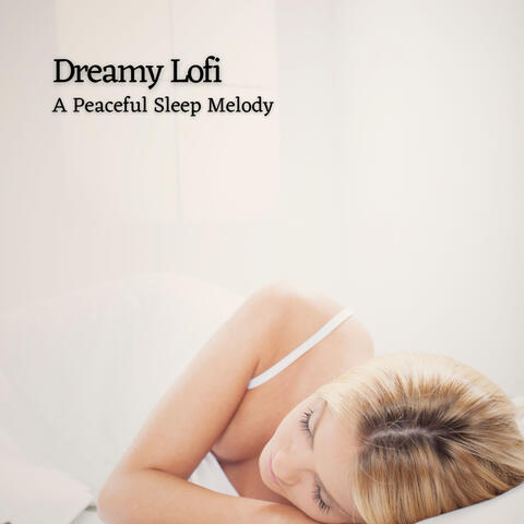 Dreamy Lofi: A Peaceful Sleep Melody