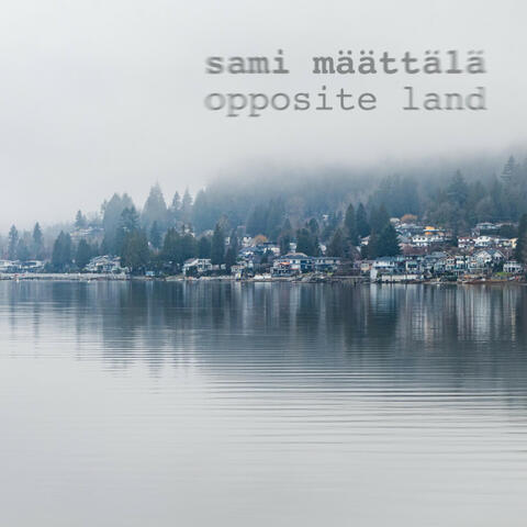 Opposite Land