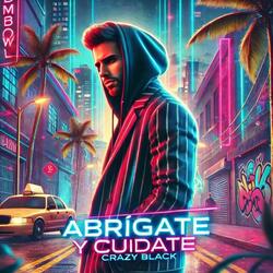 Abrígate y cuídate