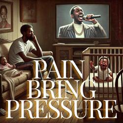 Pain Bring Pressure