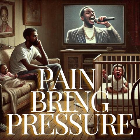 Pain Bring Pressure