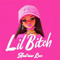 Lil Bitch