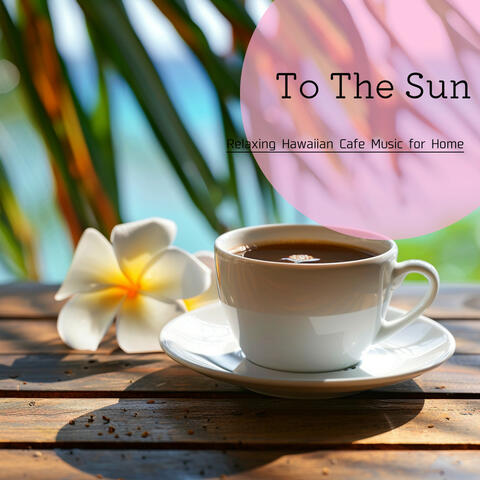 Relaxing Hawaiian Cafe Music for Home