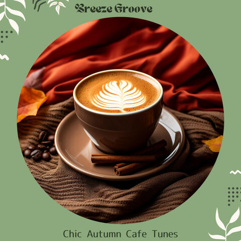 Chic Autumn Cafe Tunes