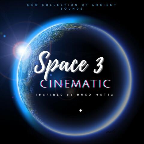 CINEMATIC SPACE 3