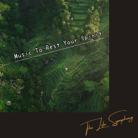 Music To Rest Your Spirit