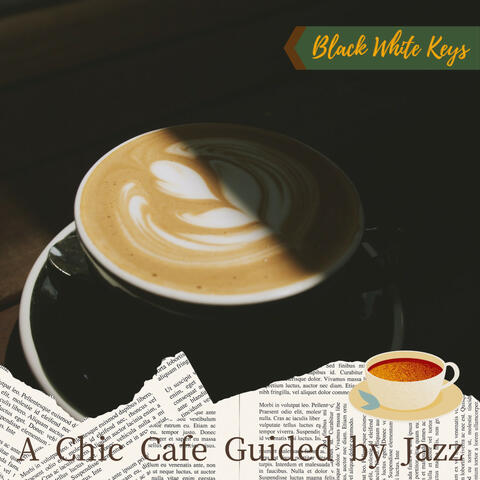 A Chic Cafe Guided by Jazz
