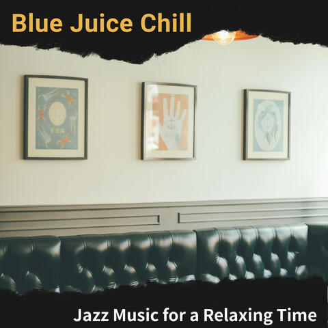 Jazz Music for a Relaxing Time