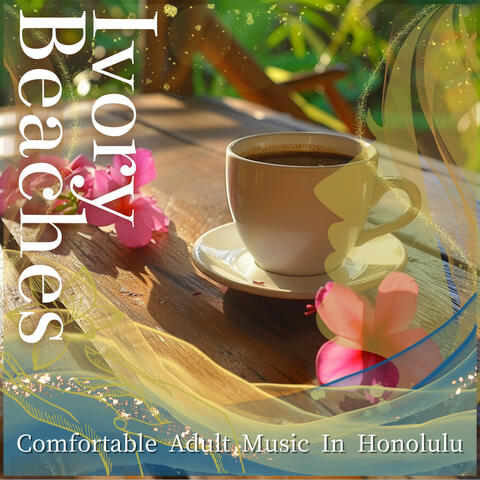 Comfortable Adult Music In Honolulu
