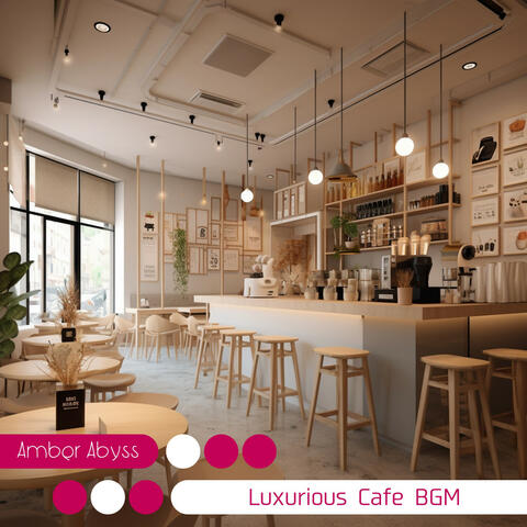 Luxurious Cafe BGM