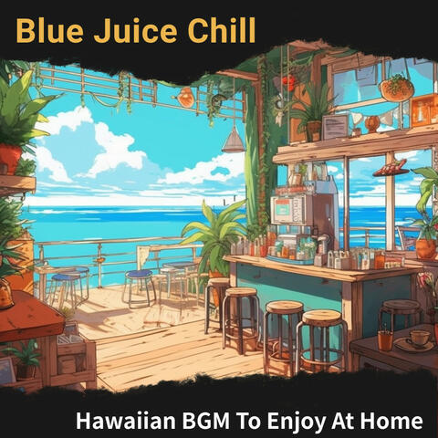 Hawaiian BGM To Enjoy At Home