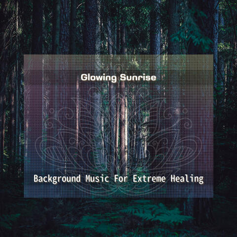 Background Music For Extreme Healing