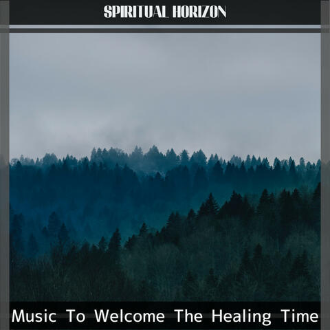 Music To Welcome The Healing Time