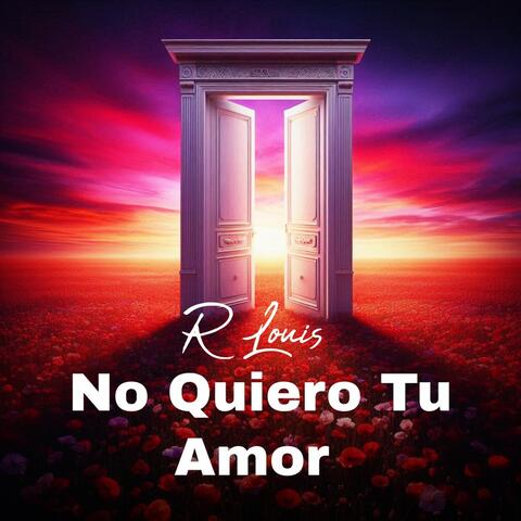 No Quiero Tu Amor