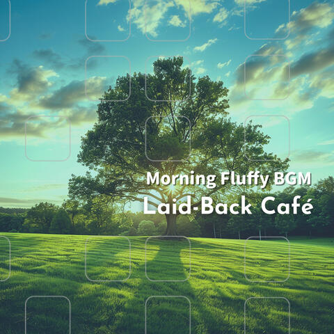 Morning Fluffy BGM