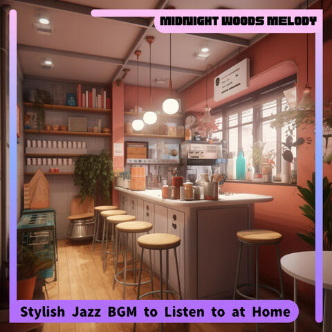Stylish Jazz BGM to Listen to at Home