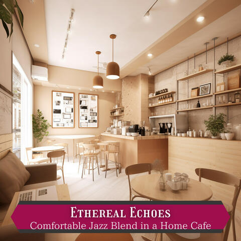 Comfortable Jazz Blend in a Home Cafe