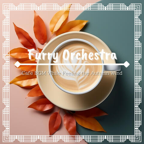 Cafe BGM While Feeling the Autumn Wind