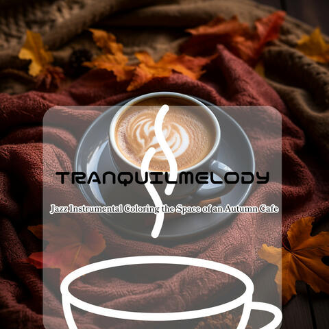 Jazz Instrumental Coloring the Space of an Autumn Cafe